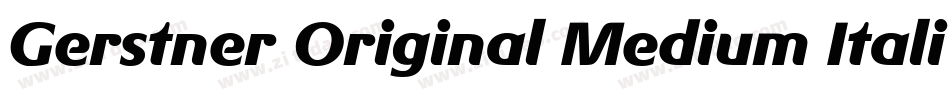 Gerstner Original Medium Italic字体转换